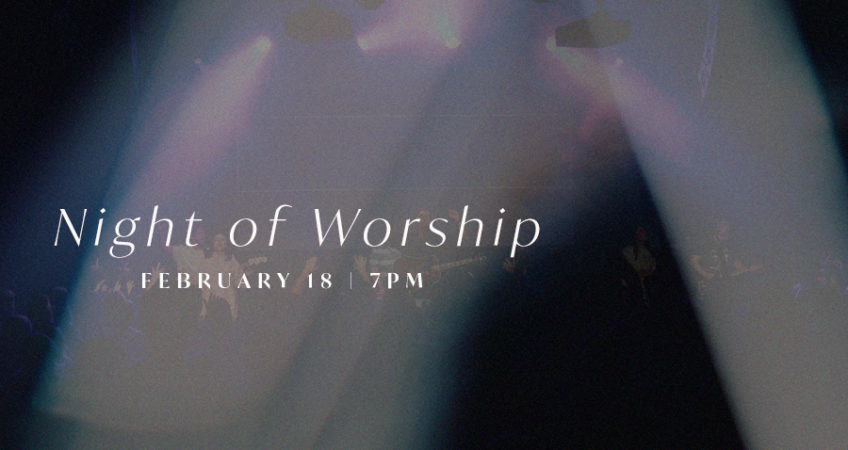 Night of Worship February 18!