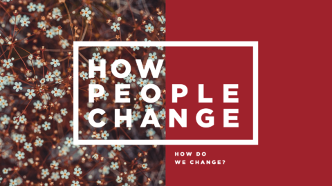 How People Change // The Gospel