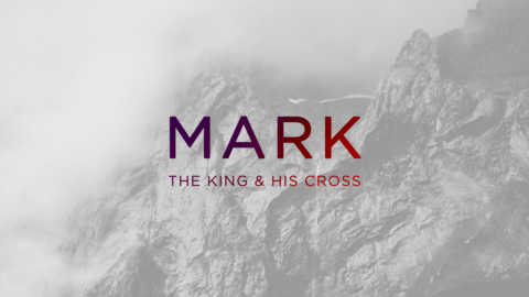 Mark: The King and the Cross