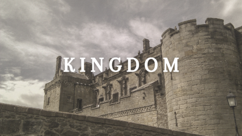 Kingdom // Wk. 13