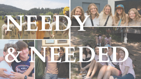 Needy & Needed // Wk. 1