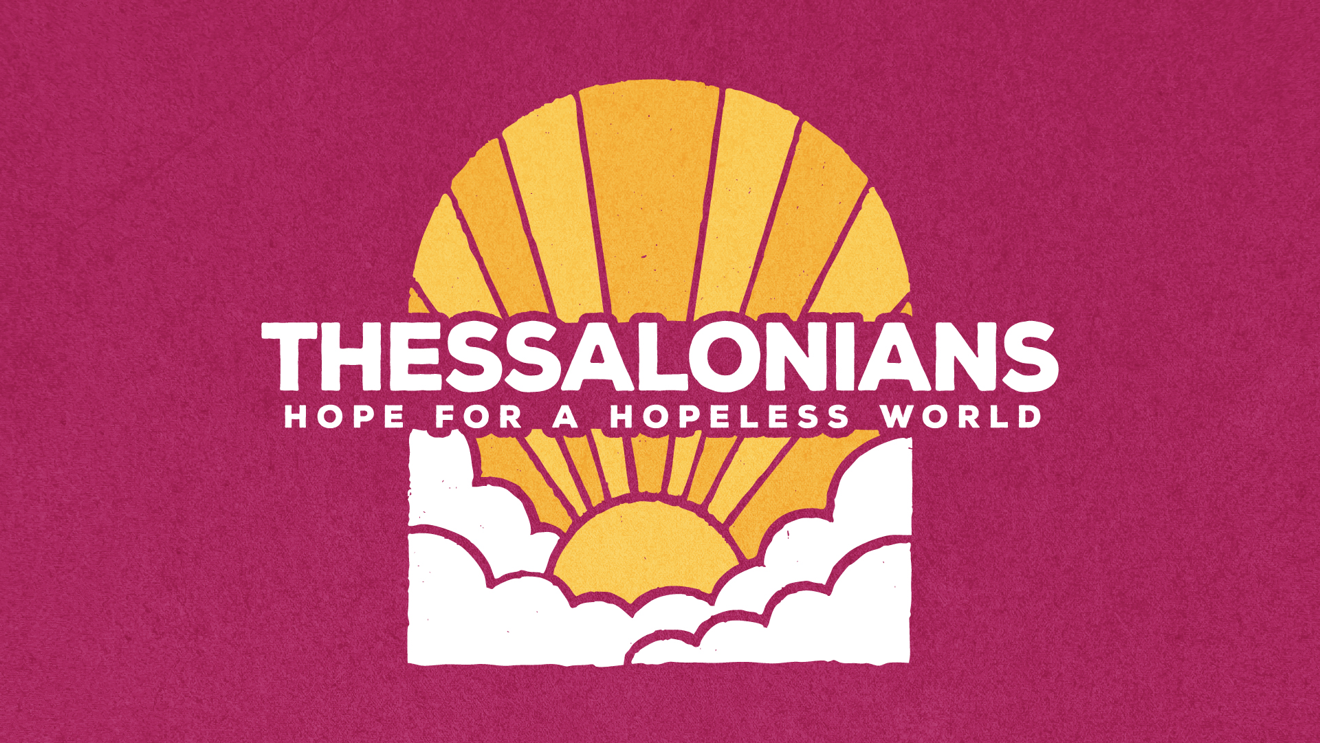 Thessalonians - Introduction | Canyon Hills Community Church